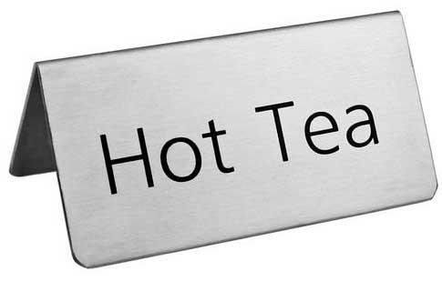 Stainless Steel “Hot Tea” Beverage Tent Sign